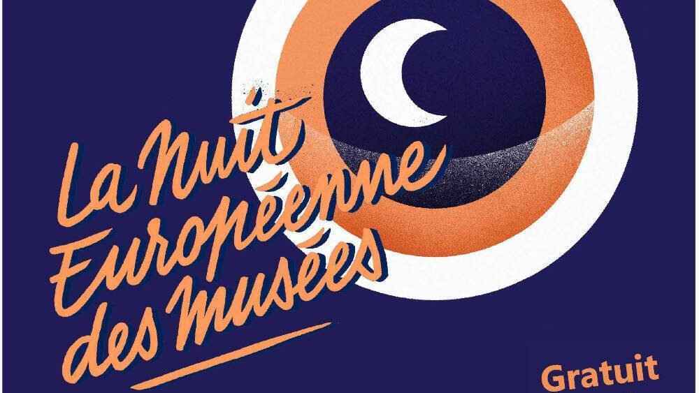 Nuit Européenne des Musées Nuit Européenne des Musées