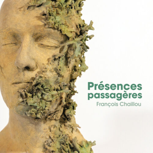 Présences Passagères <br> François Chaillou